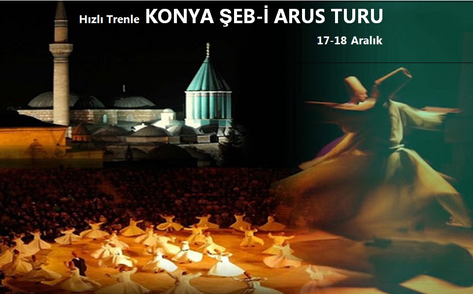 KONYA ŞEB-İ ARUS TURU (17-18 Aralık)